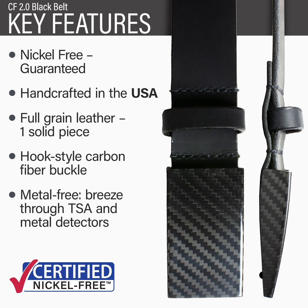 Guaranteed nickel free, USA made, full grain leather, hook-style carbon fiber buckle, metal free