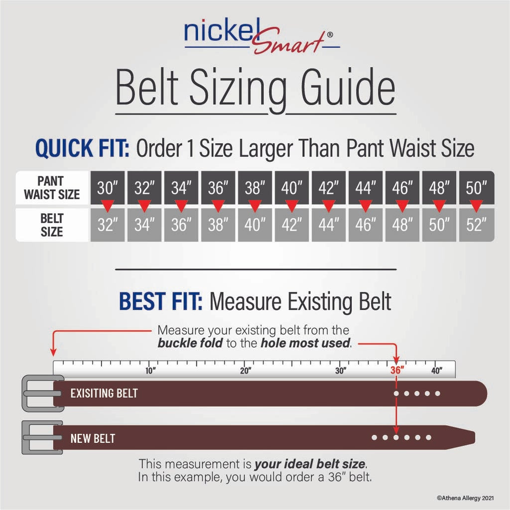 Belt Sizing Guide. Quick Fit: Order 1 size larger than pant waist size. Questions, 704-947-1917