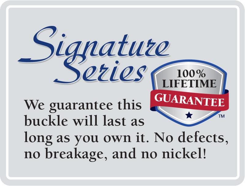 Signature Series label. 100% lifetime guarantee by Nickel Smart, against breakage and defects 